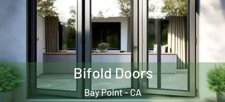  Bifold Doors Bay Point - CA
