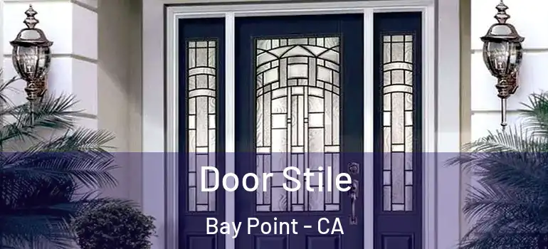  Door Stile Bay Point - CA